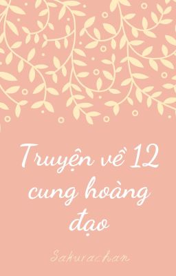 Truyện về 12 cung hoàng đạo