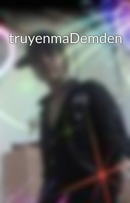 truyenmaDemden