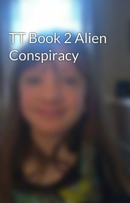 TT Book 2 Alien Conspiracy