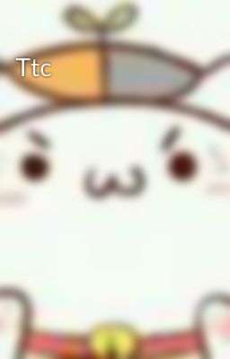Ttc 