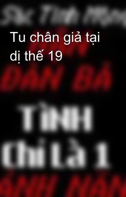 Tu chân giả tại dị thế 19