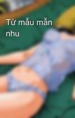 Từ mẫu mẫn nhu