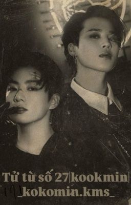 Tử tù số 27.|Kookmin|