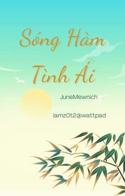 [Tự Viết].[OneShot].[JuneMewnich] Sóng Hàm Tình Ái 
