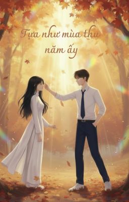Tựa như mùa thu năm ấy