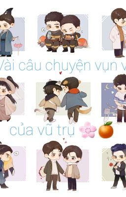 [ Tuấn Triết ] Vài câu chuyện vụn vặt của vũ trụ 🌸🍊