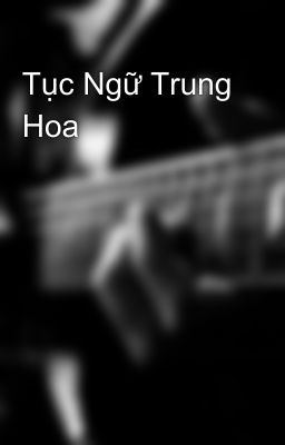 Tục Ngữ Trung Hoa