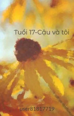 Tuổi 17-Cậu và tôi