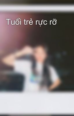 Tuổi trẻ rực rỡ
