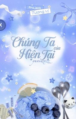 [Tương Vị] 0:15 | Chúng ta của hiện tại