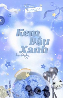 [Tương Vị] 03:00 | Kem Đậu Xanh
