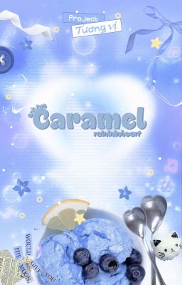 [Tương Vị] 4:00 | Anh tựa Caramel