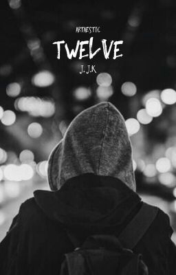 Twelve || j.j.k