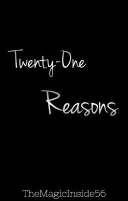Twenty- One Reasons