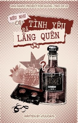 ☾Two of Us | GuOn☽ Nếu Như Tình Yêu Đã Lãng Quên