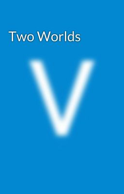 Two Worlds
