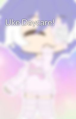 Uke Daycare!