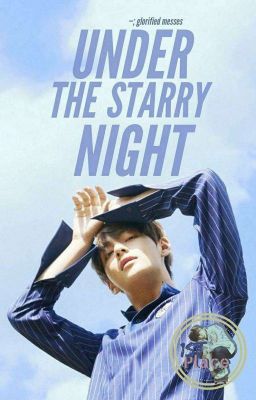 Under The Starry Night // k.th