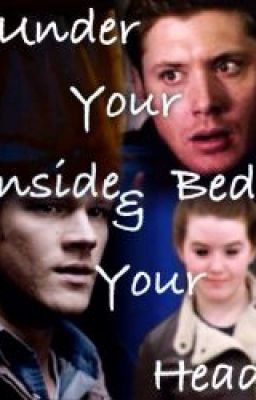 Under Your Bed and Inside Your Head