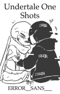 Undertale one shots