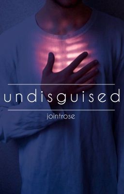 Undisguised