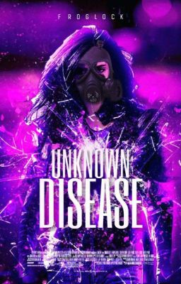 Unknown Disease