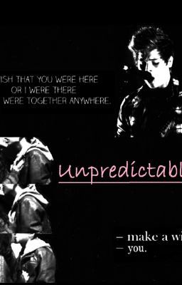 Unpredictable (Luke Hemmings) Completed