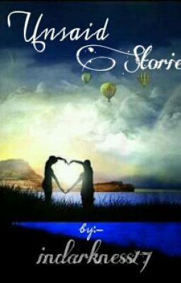 Unsaid Stories
