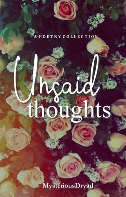 Unsaid Thoughts (Completed)