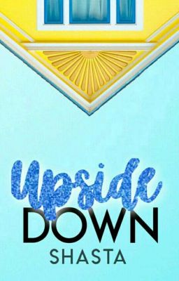 ~ Upside Down ~
