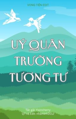 UÝ QUÂN TRƯỜNG TƯƠNG TƯ [VONG TIỆN][ABO][SINH TỬ][HOÀN]