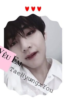 |•V BTS•|-|Fanfiction| Yêu Em [DROP]