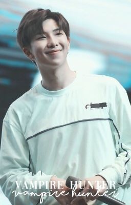 Vampire Hunter | Kim Namjoon ✓