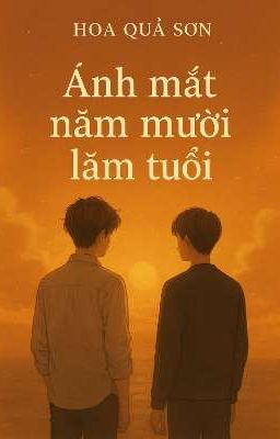 [ Văn Chu Tô] Ánh mắt năm mười lăm tuổi 