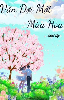 Vẫn Đợi Một Mùa Hoa