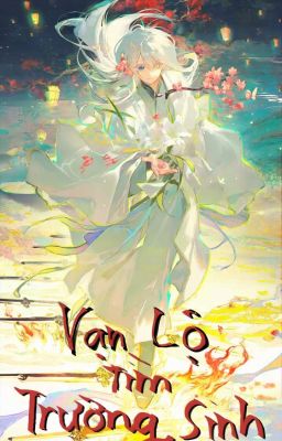 Vạn Lộ Tìm Trường Sinh