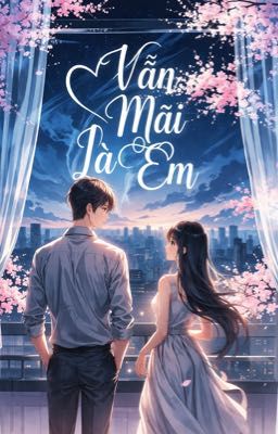 Vẫn Mãi Là Em