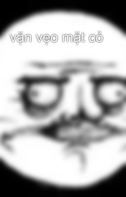 vặn vẹo mặt cỏ