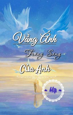 Vầng Ánh Trăng Sáng Của Anh - Hạ