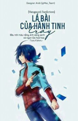 [Vanguard Fanfiction] Lá Bài Của Hành Tinh Cray