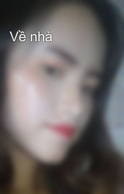 Về nhà
