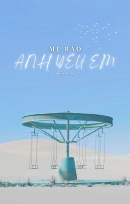 ver - yoonjoon | Mẹ Bảo Anh Yêu Em
