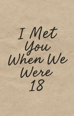 Verkwan | I met you when we were 18