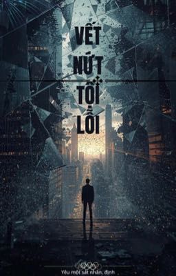VẾT NỨT TỘI LỖI