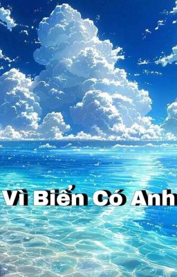 Vì Biển Có Anh 