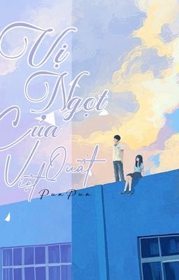 Vị Ngọt Của Việt Quất! [pun punn]