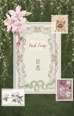 [Vicho] Nhật kí của Park Eunji 