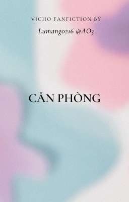 (Vicho)(Trans) Căn phòng