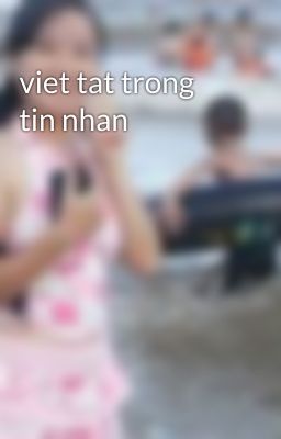 viet tat trong tin nhan