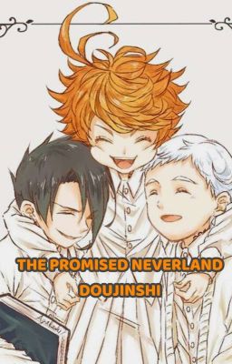 [VIETNAMESE DOUJINSHI] The promise neverland